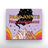 "Pass Joints, Not Judgment" Cannabis Wall Art by AmericanEyez